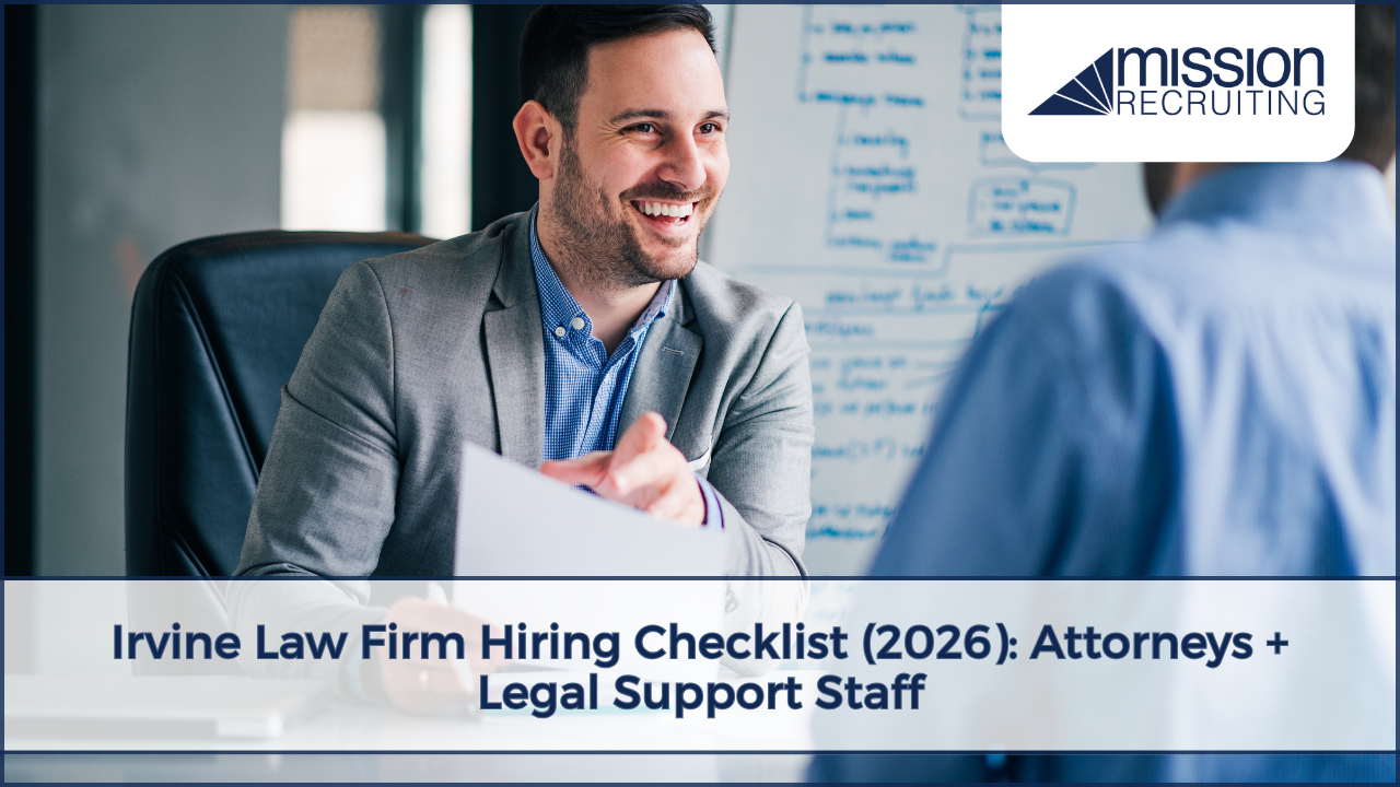 Irvine Law Firm Hiring Checklist (2026): Attorneys + Legal Support Staff